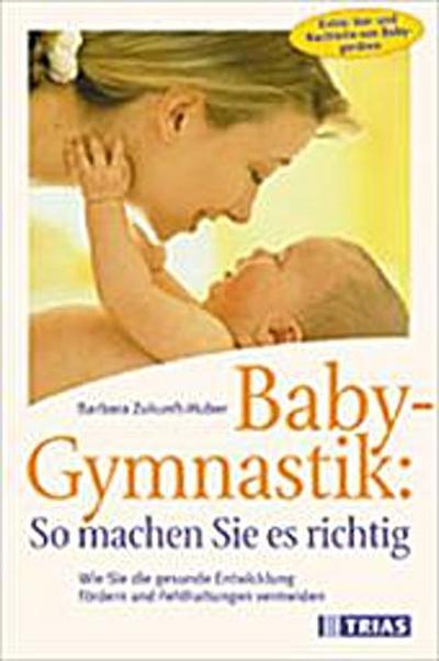 Baby-Gymnastik - Barbara Zukunft-Huber, Barbara Zukunft- Huber