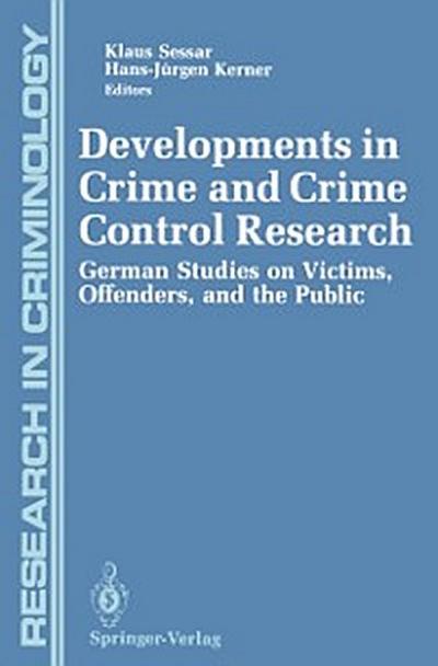 Developments in Crime and Crime Control Research
