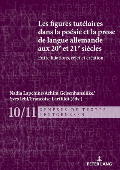Les figures tutélaires dans la poésie et la prose de langue allemande aux 20e et 21e siècles