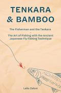 Tenkara & Bamboo