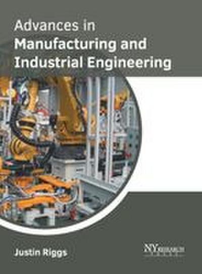 Advances in Manufacturing and Industrial Engineering
