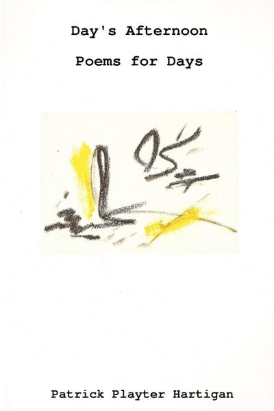 Day’s Afternoon/Poems for Days