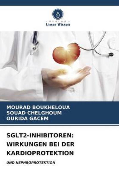 SGLT2-INHIBITOREN: WIRKUNGEN BEI DER KARDIOPROTEKTION