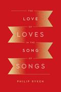 The Love of Loves in the Song of Songs