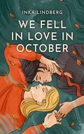 We Fell in Love in October
