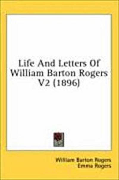 Life And Letters Of William Barton Rogers V2 (1896)