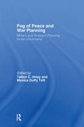 The Fog of Peace and War Planning