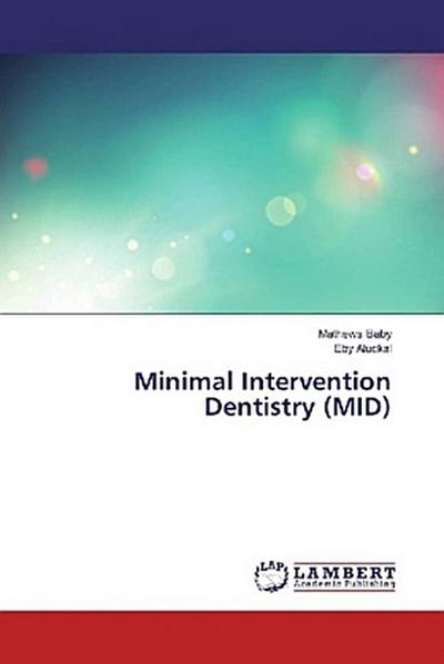 Minimal Intervention Dentistry (MID)
