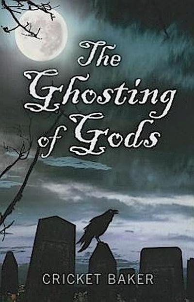 The Ghosting of Gods
