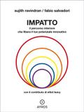 Impatto. Il percorso interiore che libera il tuo potenziale innovativo