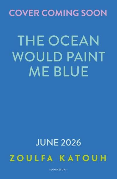 The Ocean Would Paint Me Blue