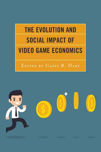 Evolution and Social Impact of Video Game Economics