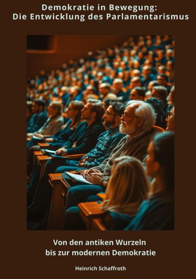 Demokratie in Bewegung:  Die Entwicklung des  Parlamentarismus