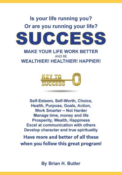 SUCCESS - MAKE YOUR LIFE WORK BETTER