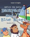 Backpacks and Blue Roses