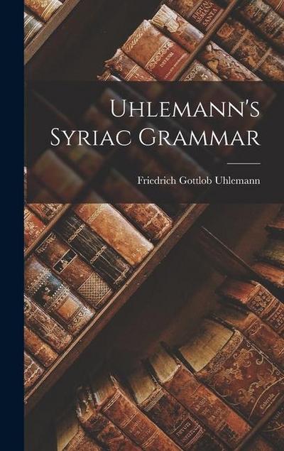 Uhlemann’s Syriac Grammar