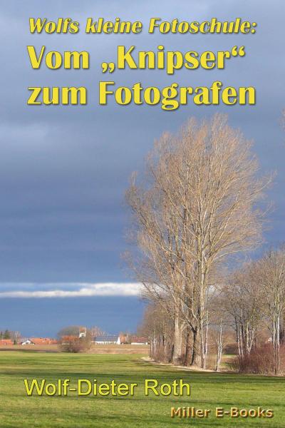 Vom Knipser zum Fotografen