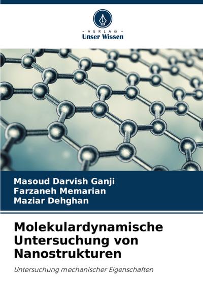 Molekulardynamische Untersuchung von Nanostrukturen