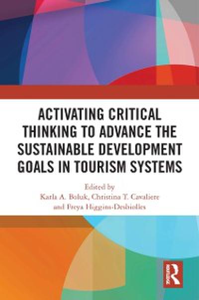 Activating Critical Thinking to Advance the Sustainable Development Goals in Tourism Systems