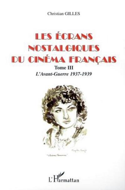 ecrans nostalgiques du cinema francais t.3