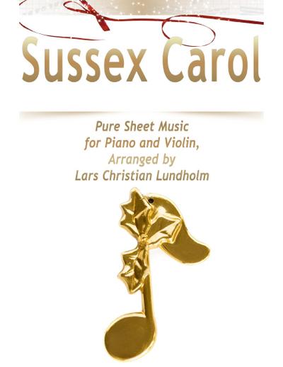 Sussex Carol Pure Sheet Music for Piano and Violin, Arranged by Lars Christian Lundholm