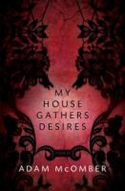 My House Gathers Desires