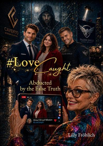 #LoveCaught - A Romantic Action Thriller Comedy - Where Love Becomes the Target Between Chocolate and Security Measures