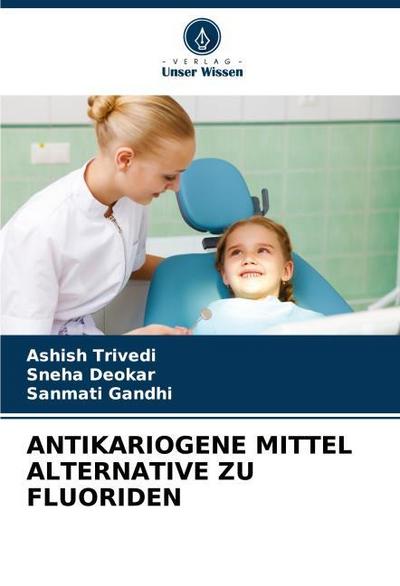 ANTIKARIOGENE MITTEL ALTERNATIVE ZU FLUORIDEN