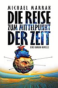 Die Reise zum Mittelpunkt der Zeit