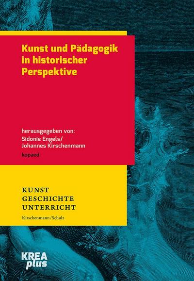 Kunst und Pädagogik in historischer Perspektive