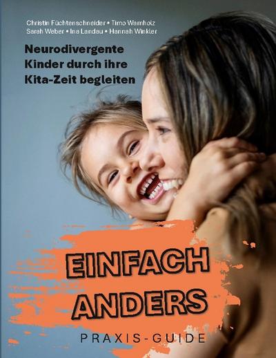 Einfach anders: Neurodivergente Kinder durch ihre Kita-Zeit begleiten