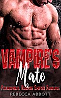 Vampire’s Mate - Paranormal Vampire Shifter Romance