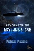Dryland’s End (City on a Star, #1)