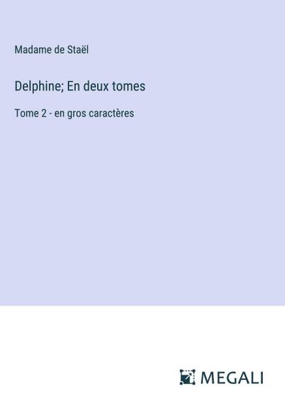 Delphine; En deux tomes