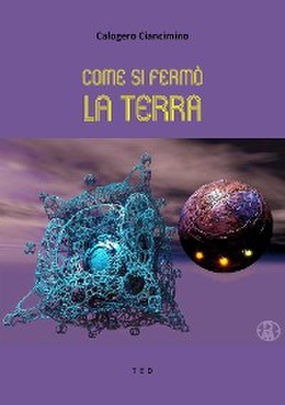 Come si fermò la Terra