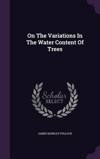 On The Variations In The Water Content Of Trees