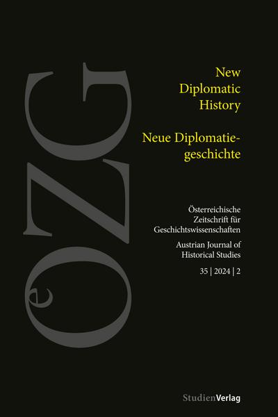 Österreichische Zeitschrift für Geschichtswissenschaften 35/2/2024: New Diplomatic History: New Diplomatic History / Neue Diplomatiegeschichte ... für Geschichtswissenschaften 2/2024)