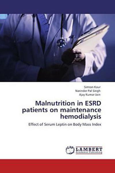 Malnutrition in ESRD patients on maintenance hemodialysis