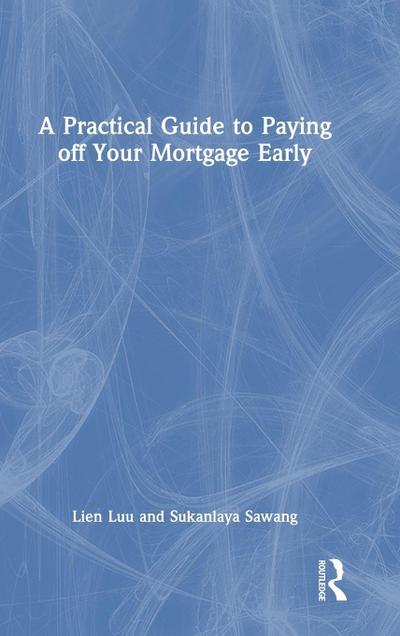 A Practical Guide to Paying off Your Mortgage Early