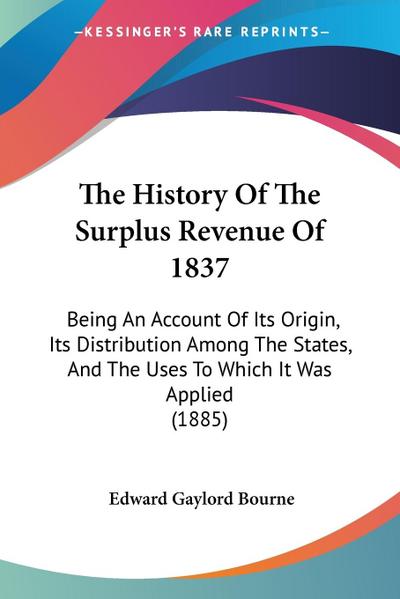 The History Of The Surplus Revenue Of 1837