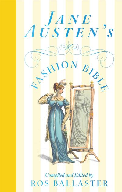 Jane Austen’s Fashion Bible