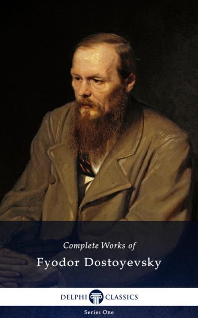 Delphi Complete Works of Fyodor Dostoyevsky (Illustrated)
