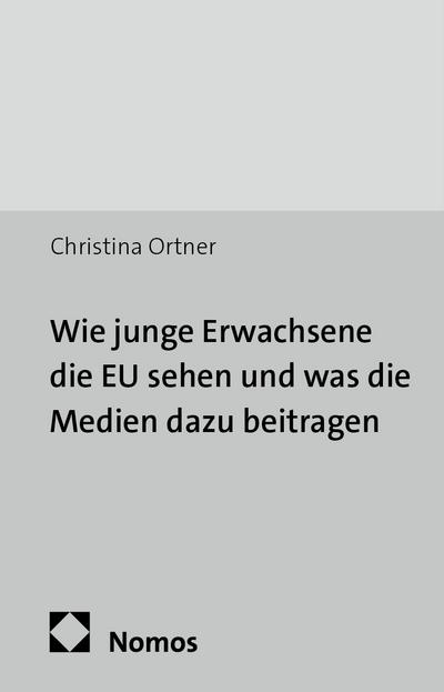 Wie junge Erwachsene die EU sehen und was die Medien dazu beitragen