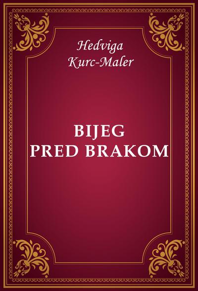 Bijeg pred brakom