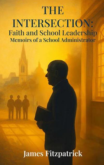 The Intersection of Faith and School Leadership