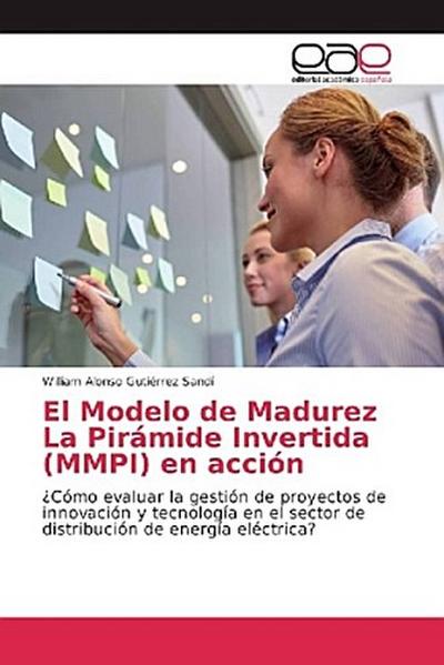 El Modelo de Madurez La Pirámide Invertida (MMPI) en acción
