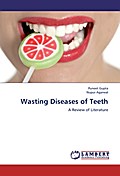 Wasting Diseases of Teeth