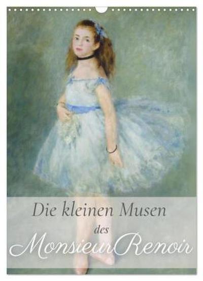 Die kleinen Musen des Monsieur Renoir (Wandkalender 2026 DIN A3 hoch), CALVENDO Monatskalender