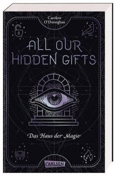 All Our Hidden Gifts - Das Haus der Magie (All Our Hidden Gifts 3)