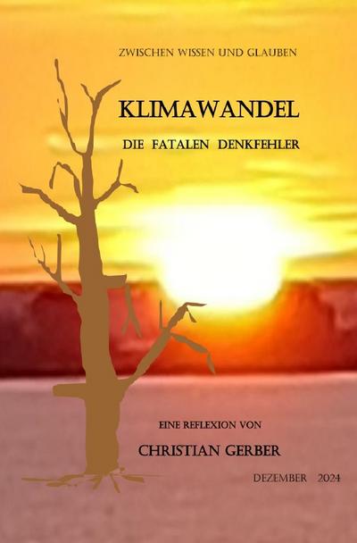 Klimawandel, die fatalen Denkfehler